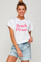 Load image into Gallery viewer, BEACH PLEASE Graphic Print Women Top